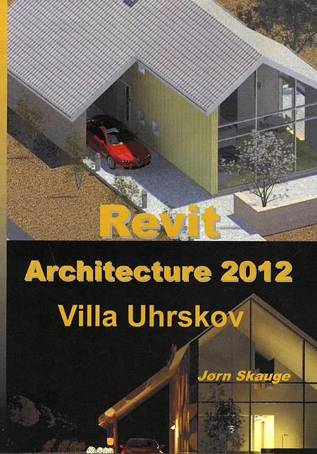 Revit Architecture 2012 - Villa Uhrskov af Jørn Skauge