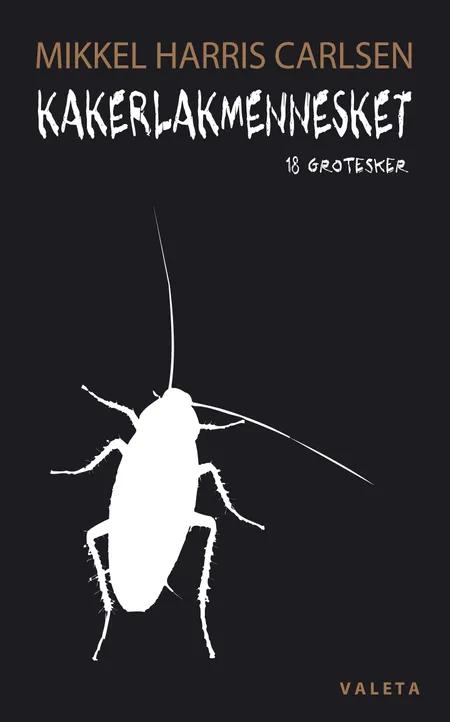 Kakerlakmennesket af Mikkel Harris Carlsen