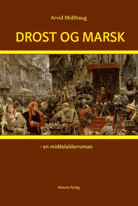 Drost og Marsk af Arvid Midthaug