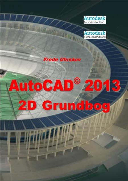AutoCAD 2013 - 2D Grundbog af Frede Uhrskov