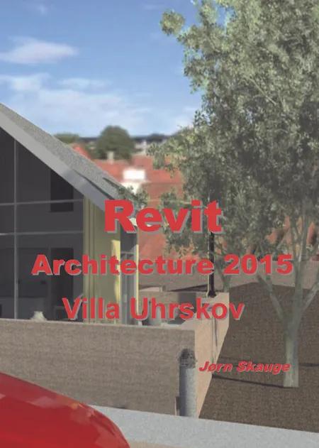 Revit Architecture 2015 - Villa Uhrskov af Jørn Skauge