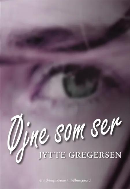 Øjne som ser af Jytte Gregersen