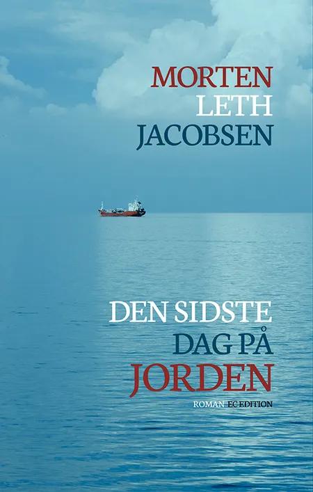 Den sidste dag på jorden af Morten Leth Jacobsen