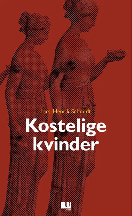 Kostelige kvinder af Lars-Henrik Schmidt