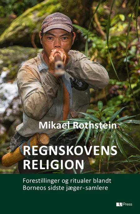 Regnskovens religion af Mikael Rothstein