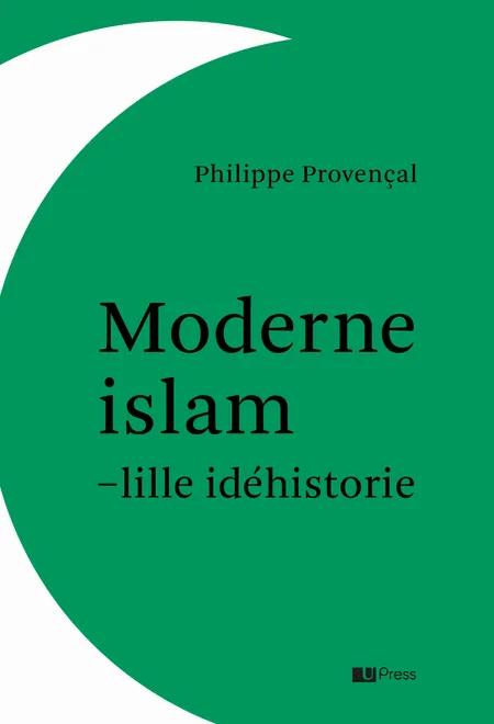Moderne islam af Philippe Provençal