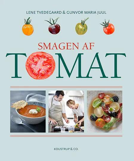 Smagen af tomat af Lene Tvedegaard