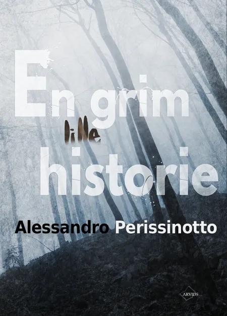 En grim lille historie af Alessandro Perissinotto