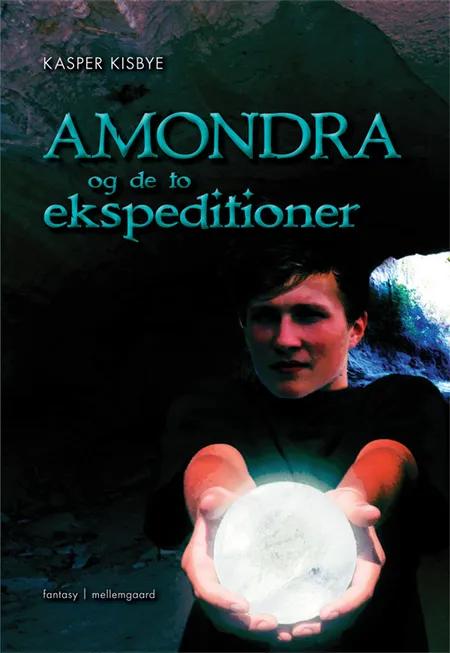 Amondra og de to ekspeditioner af Kasper Kisbye