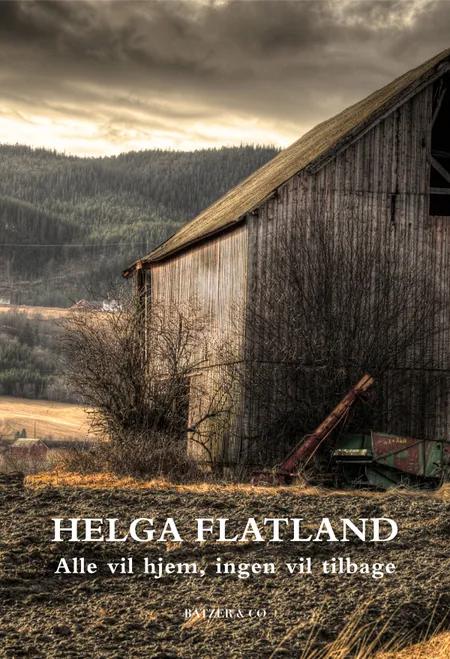 Alle vil hjem, ingen vil tilbage af Helga Flatland