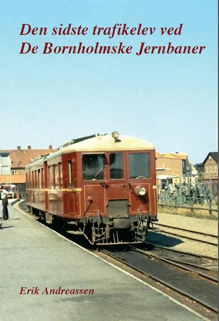 Den sidste trafikelev ved De Bornholmske Jernbaner af Erik Andreassen