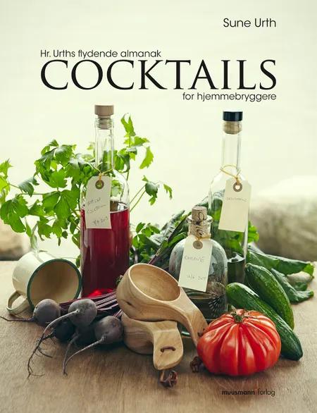 Cocktails for hjemmebryggere af Sune Urth