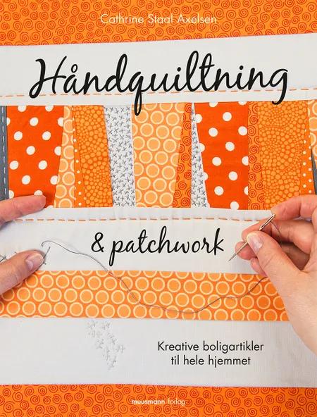 Håndquiltning & patchwork af Cathrine Staal Axelsen