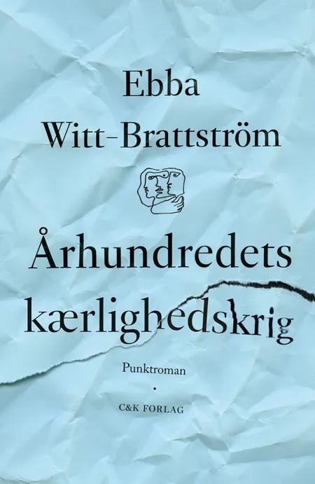 Århundredets kærlighedskrig af Ebba Witt-Brattström