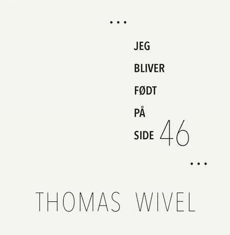Jeg bliver født på side 46 af Thomas Wivel