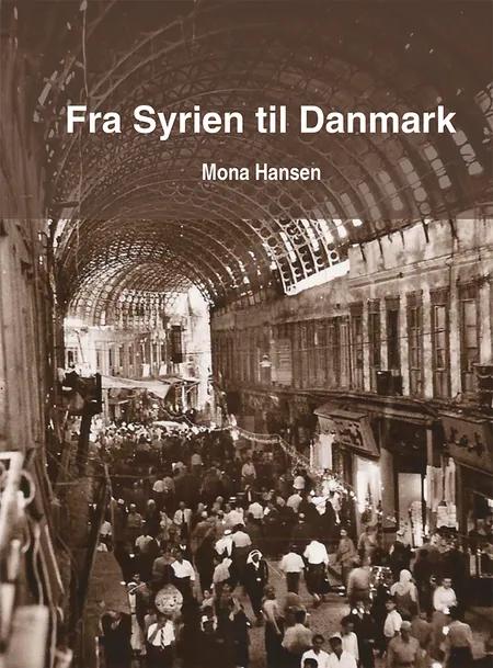 Fra Syrien til Danmark af Mona Hansen