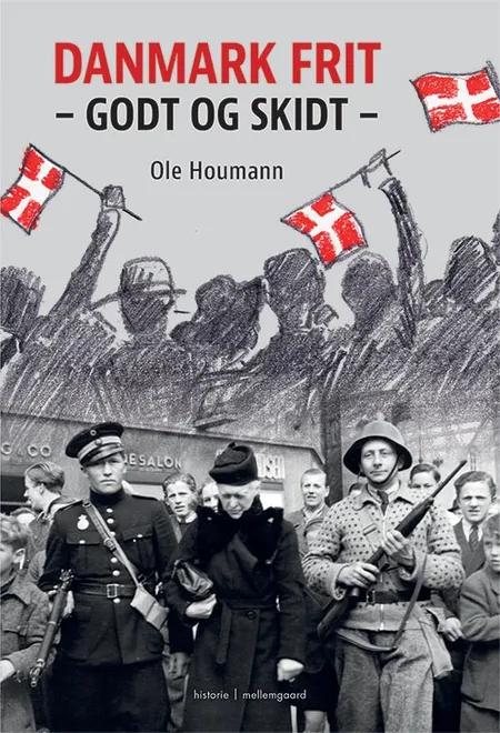 Danmark frit af Ole Houmann