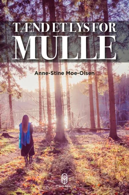 Tænd et lys for Mulle af Anne-Stine Moe-Olsen