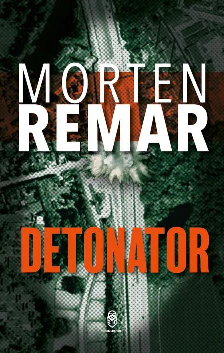 Detonator af Morten Remar