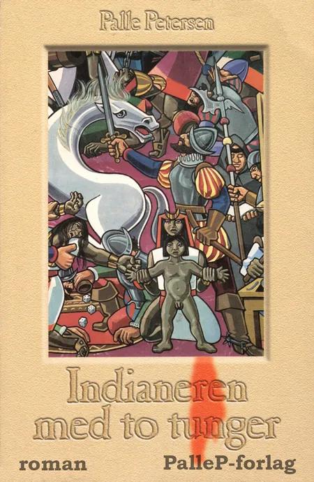 Indianeren med to tunger af Palle Petersen