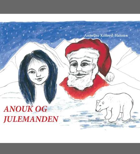 Anoúk og julemanden af Annelise Kofoed Hansen