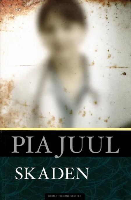 Skaden af Pia Juul