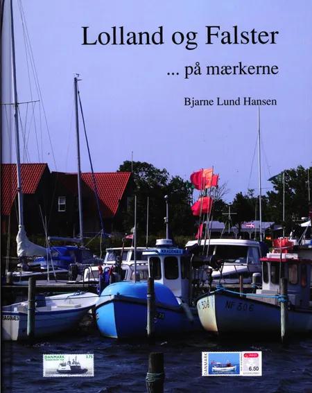 Lolland og Falster - på mærkerne af Bjarne Lund Hansen
