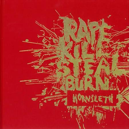 Rape kill steal burn af Kristian von Hornleth