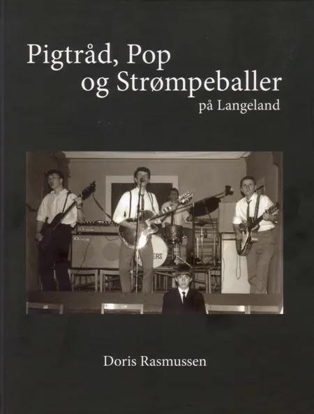 Pigtråd, pop og strømpeballer på Langeland af Doris Rasmussen