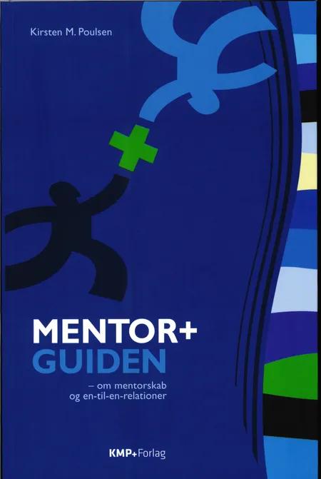 Mentor+Guiden af Kirsten M. Poulsen