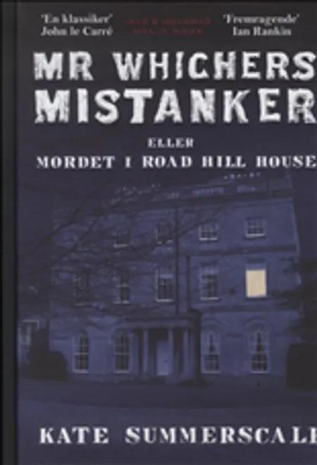 Mr Whichers mistanker eller Mordet i Road Hill House af Kate Summerscale