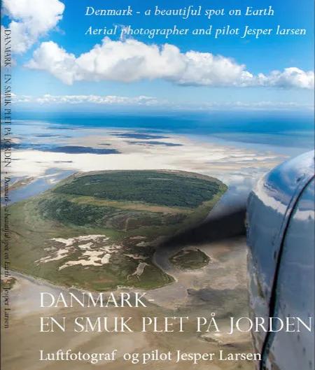 Danmark - en smuk plet på Jorden af Jesper Larsen