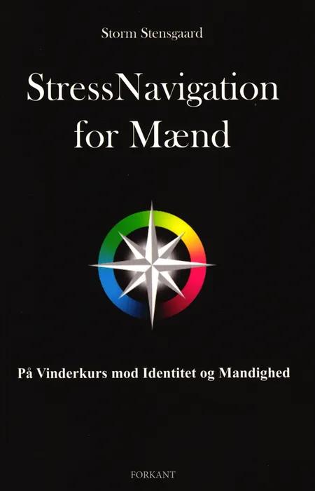 Stressnavigation for mænd af Storm Stensgaard