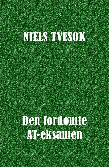 Den fordømte AT-eksamen af Niels Tvesok
