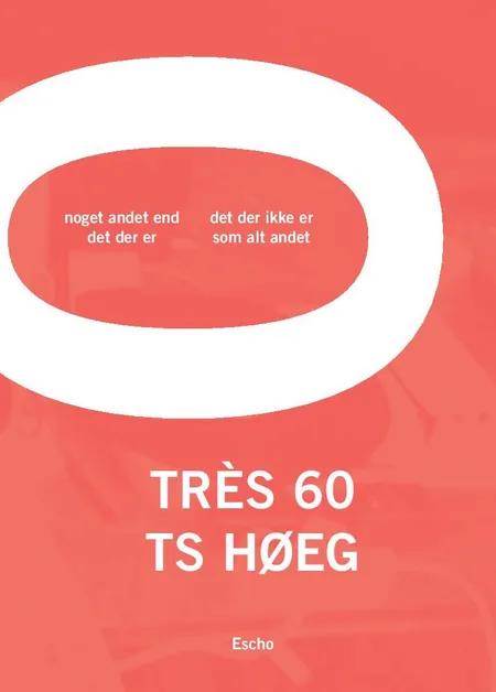 Très 60 af T.S. Høeg