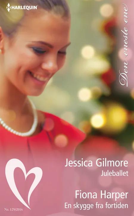 Juleballet/En skygge fra fortiden af Jessica Gilmore