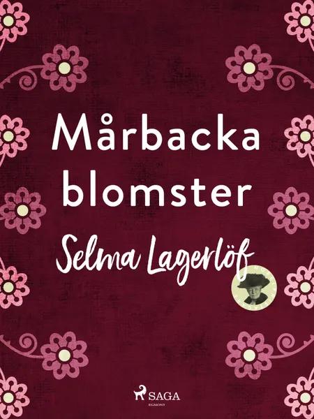 Mårbackablomster af Selma Lagerlöf