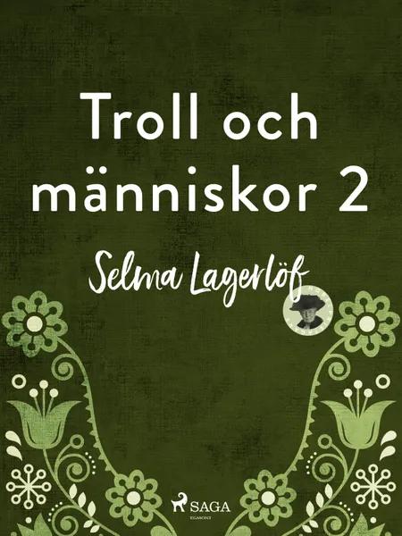 Troll och Människor 2 af Selma Lagerlöf