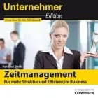 Unternehmeredition - Zeitmanagement - Für mehr Struktur und Effizienz im Business af Hartmut Sieck