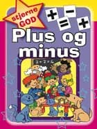 Stjernegod, Plus og minus