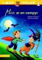 Læseuglen (niv. 1) Max er en vampyr