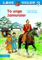 Læseuglen (niv. 3) To små samuraier