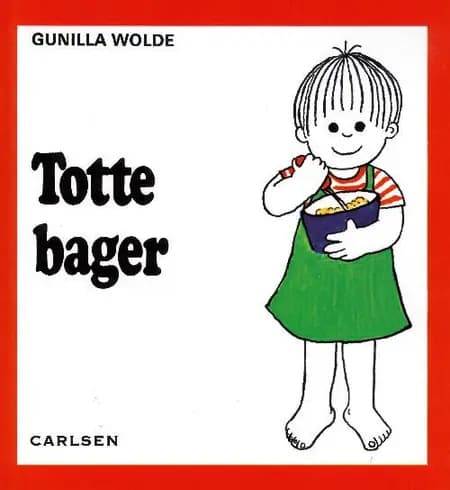 Totte bager af Gunilla Wolde