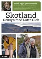 Skotland - Gensyn med Lotte Glob