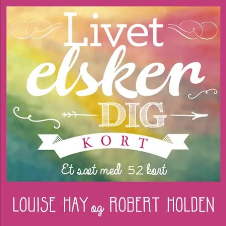 LIVET ELSKER DIG af Louise L. Hay