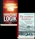 Frygtens logik og De stridbare danskere