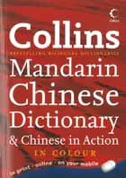 Collins Mandarin Chinese Dictionary. Chinese in Action