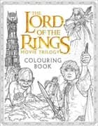 The Lord of the Rings Movie Trilogy Colouring Book