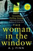 The Woman in the Window af A.J. Finn