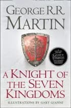 A Knight of the Seven Kingdoms af George R. R. Martin